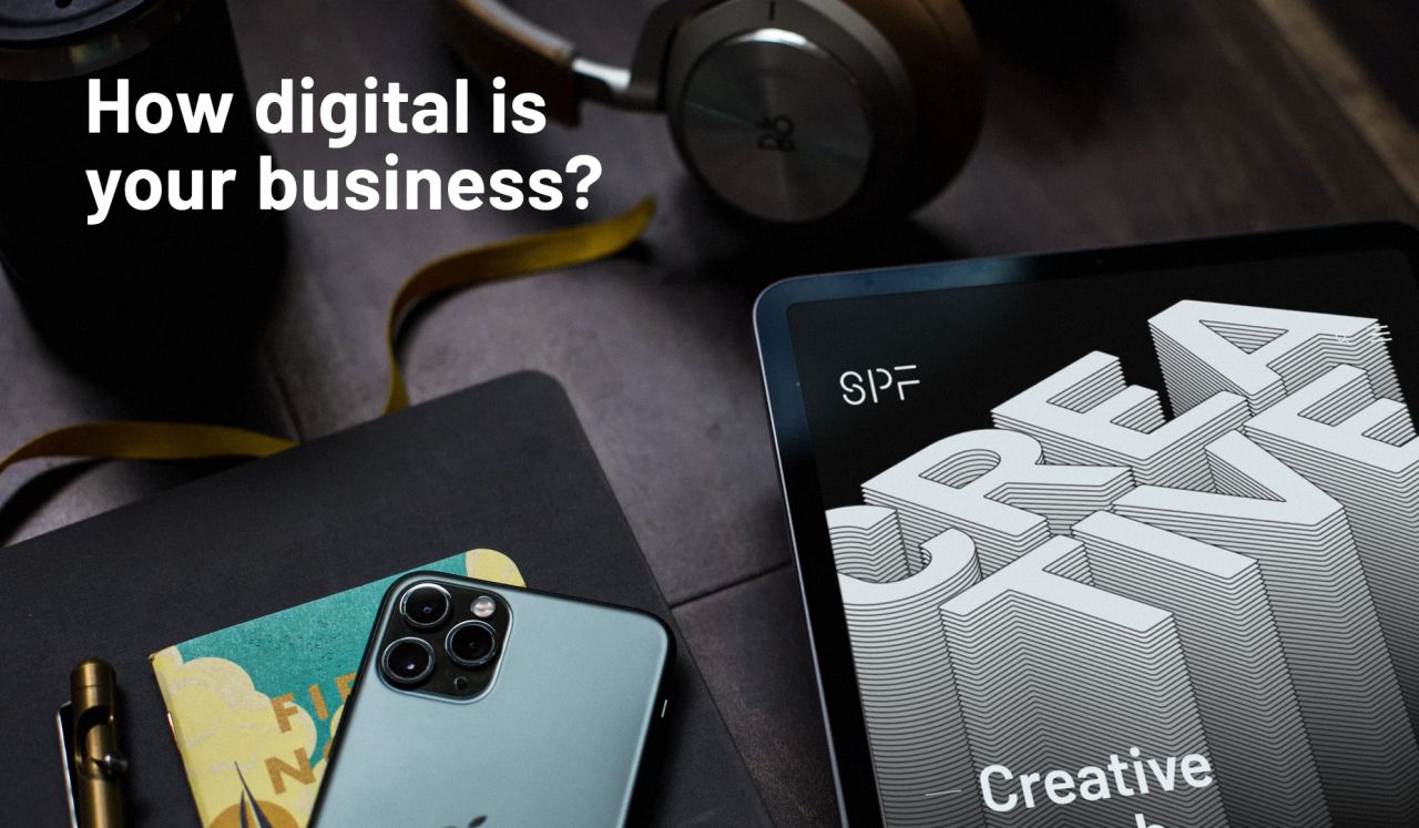 How digital is your business?